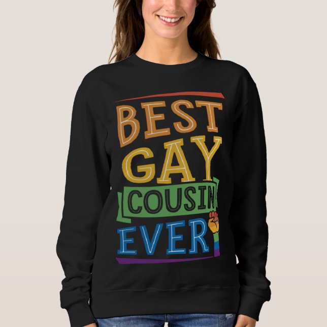 Best Gay Cousin Ever Cute  Gay Pride Family Sweatshirt (Front)