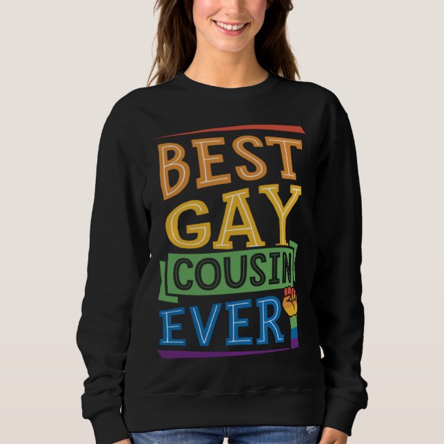 Best Gay Cousin Ever Cute  Gay Pride Family Sweatshirt (Front)
