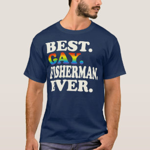 Best Gay Fisherman Ever Gay Gender Equality T-Shirt