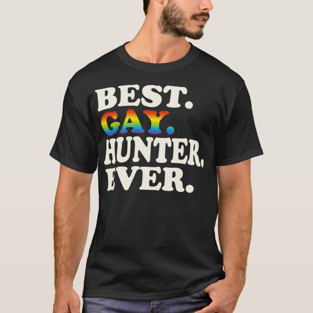 Best Gay Hunter Ever Gay Gender Equality Funny T-Shirt (Front)