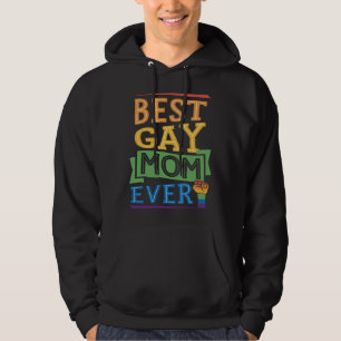 Best Gay Mom Ever Cute  Gay Pride from Son Daughte Hoodie