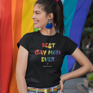 Best Gay Mum Ever T-Shirt