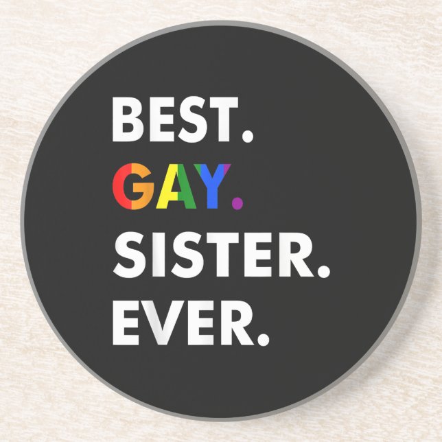 Best Gay Sister Ever LGBT Lesbian Bi Month Pride G Coaster (Front)