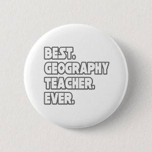 Best Geography Teacher Ever 6 Cm Round Badge