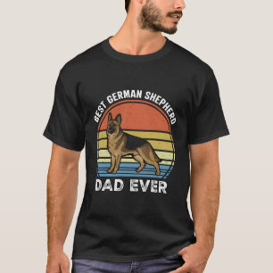 Best Ger Shepherd Dad Ever T-Shirt