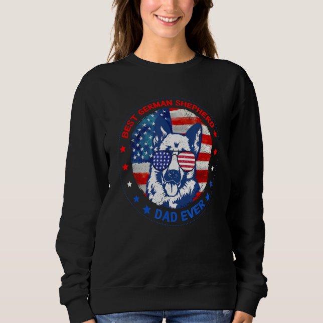 Best German Shepherd Dad Ever American Flag Dog Fa Sweatshirt (Front)
