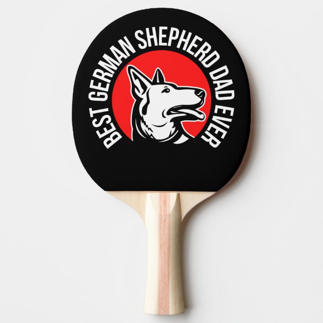 Best German Shepherd Dad Ever       Ping Pong Paddle (Front)