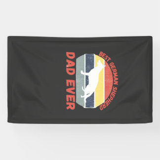 Best German Shepherd dad ever quote Funny Shepherd Banner