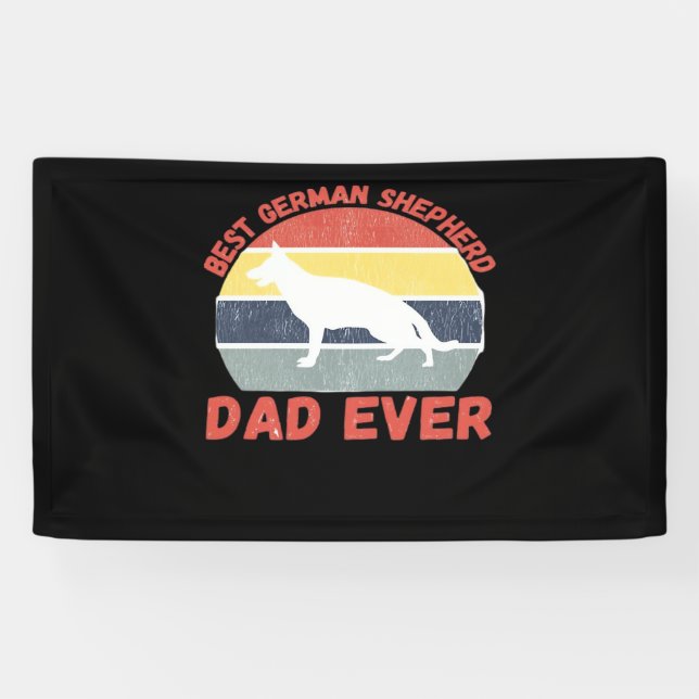 Best German Shepherd dad ever quote Funny Shepherd Banner (Horizontal)