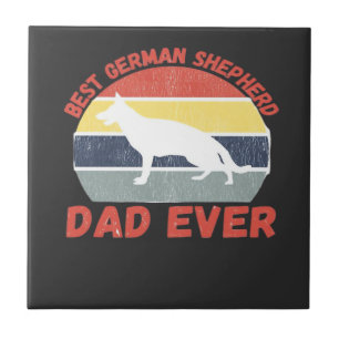 Best German Shepherd dad ever quote Funny Shepherd Ceramic Tile