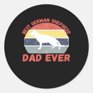 Best German Shepherd dad ever quote Funny Shepherd Classic Round Sticker