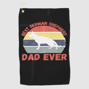 Best German Shepherd dad ever quote Funny Shepherd Golf Towel