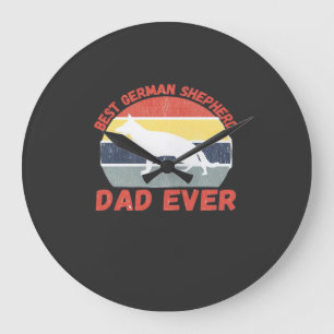 Best German Shepherd dad ever quote Funny Shepherd Large Clock