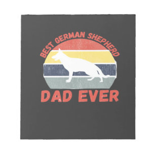 Best German Shepherd dad ever quote Funny Shepherd Notepad