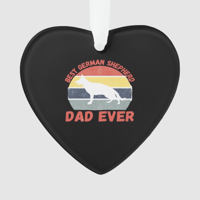 Best German Shepherd dad ever quote Funny Shepherd Ornament (Front)