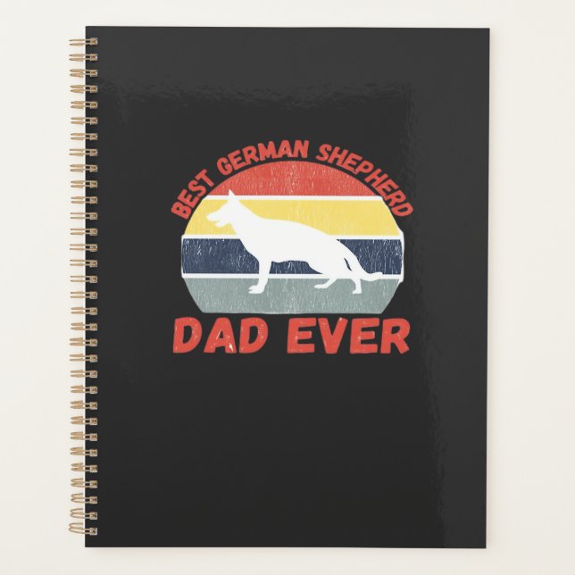 Best German Shepherd dad ever quote Funny Shepherd Planner (Front)