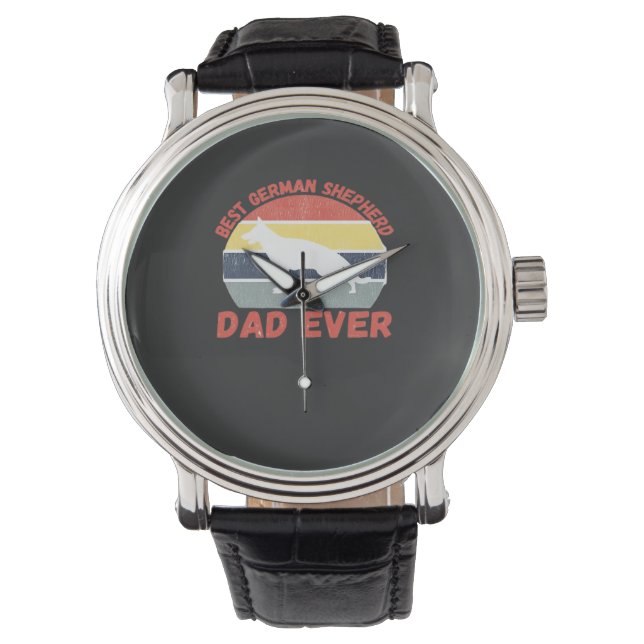 Best German Shepherd dad ever quote Funny Shepherd Watch (Front)