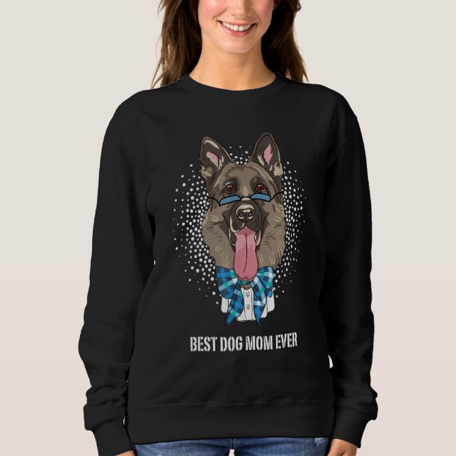 Best German Shepherd Dog Mom for Best Dog Mom Ever Sweatshirt (Front)