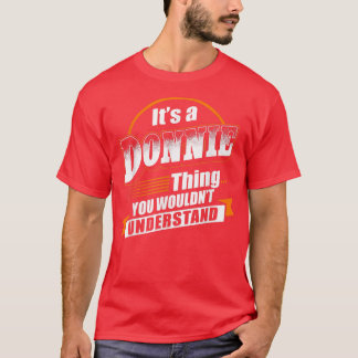 Best Gift For Donnie  Donnie Named  T-Shirt