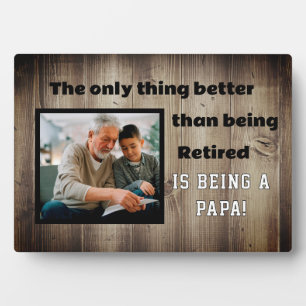 Best Gift! Retired Papa Photo Plaque