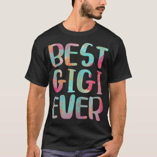 Best Gigi Ever Funny Mother's Day T-Shirt