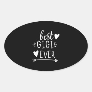 Best Gigi Ever Grandmother Gifts Grandma Gigi Long Oval Sticker