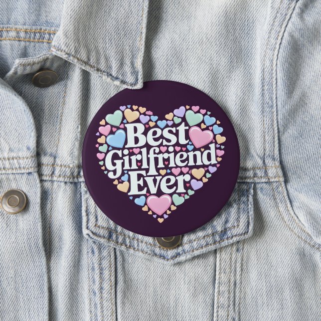 Best girlfriend ever  10 cm round badge (In Situ)