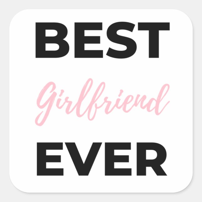 Best Girlfriend Ever Black Square Sticker (Front)