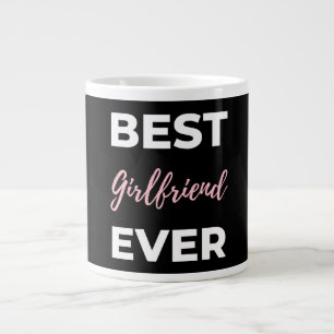 Best Girlfriend Ever Large Coffee Mug