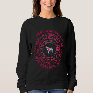 Best goat Mom Ever Spiral Mother s Day Sweatshirt