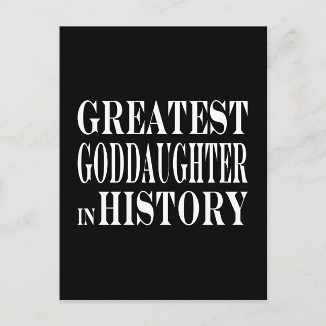 Best Goddaughters Greatest Goddaughter in History Postcard (Front)