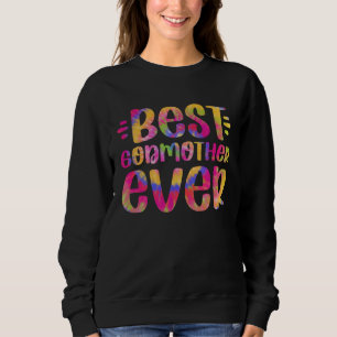 Best Godmother Ever Mothers Day God Mom Mommy Godm Sweatshirt