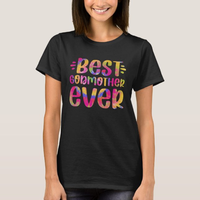 Best Godmother Ever Mothers Day God Mom Mommy Godm T-Shirt (Front)
