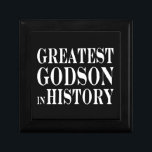 Best Godsons : Greatest Godson in History Gift Box<br><div class="desc">Greatest Godson in History is a classic, elegant and eye catching collection of fun gifts and gift ideas, designed for you to give your #1 Godson at Christmas, birthday parties, anniversaries, celebrations and special occasions. Each vintage style gift for Greatest Godsons in History is customisable : add your own text,...</div>