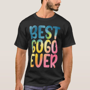 Best Gogo Ever Funny Mother's Day Gogo T-Shirt