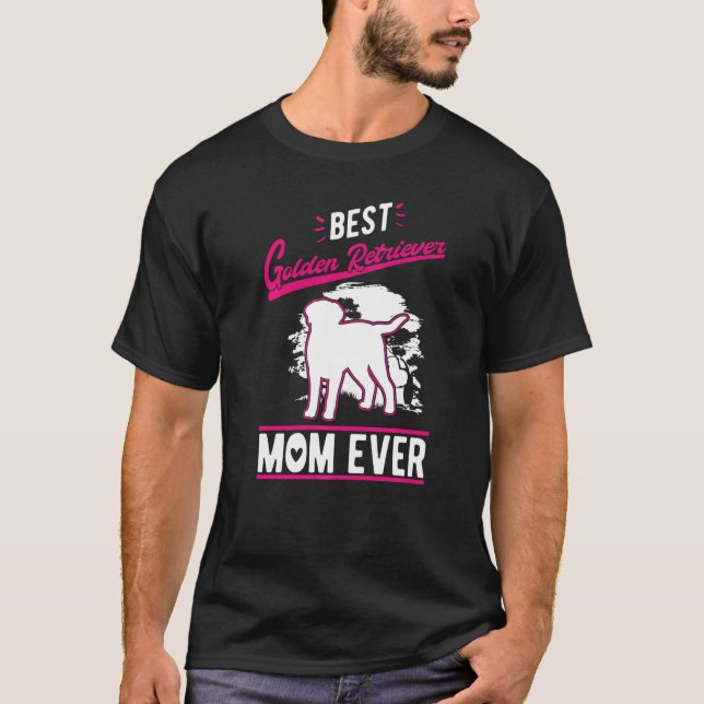 Best Golden Retriever Mom Ever   T-Shirt (Front)