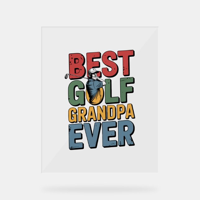 Best Golf Grandpa Ever Acrylic Sign (Front)