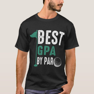 Best Gpa By Par  T-Shirt