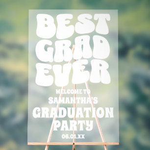 Best Grad Ever Graduation Welcome Frosted Acrylic Sign