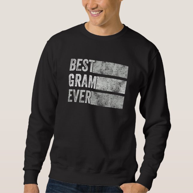 Best Gram Ever Grandma Funny Mum Grandmother Vinta Sweatshirt (Front)