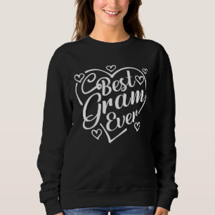 Best Gram Ever   Heart Shape Grandma Mother s Day Sweatshirt