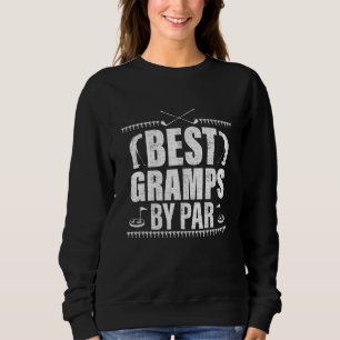 Best Gramps By Par Father's Day Golf Lover Golfer Sweatshirt