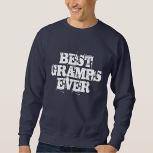 Best Gramps Ever Rustic Sweatshirt