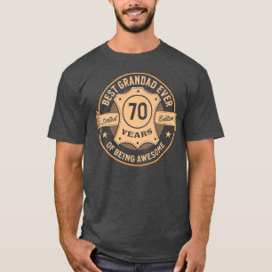 Best Grandad Ever 70 Years Of Being Awesome Design T-Shirt