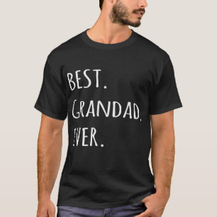 Best Grandad Ever tshirt - Grandpa nickname text t