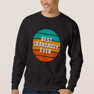 Best Grandaddy Ever Retro Vintage Cool  Family Sweatshirt