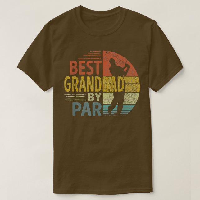 Best Granddad By Par Father39s Day Golf Gift Grand T-Shirt (Design Front)
