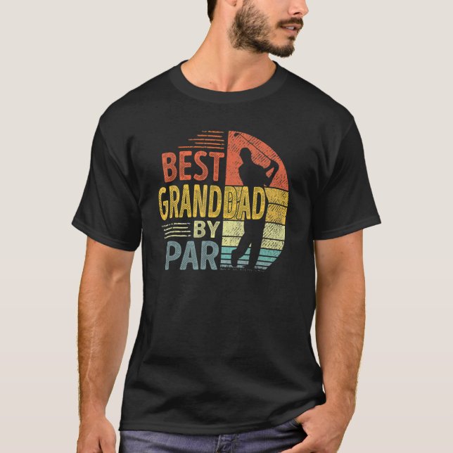 Best Granddad By Par Father s Day Golf   Grandpa T-Shirt (Front)