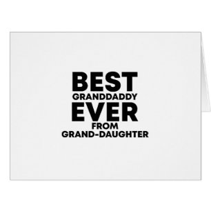 Best granddaddy ever from granddaughter