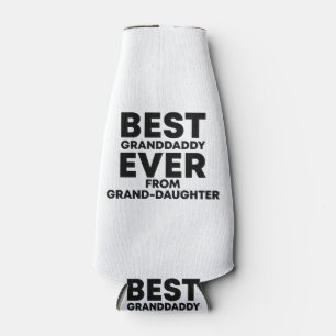 Best granddaddy ever from granddaughter bottle cooler